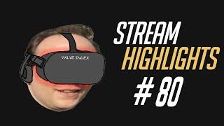 Stream Highlights #80 - WE BACK POGGERS!