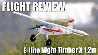 From the Field -- E-flite Night Timber X 1.2m Flight Review