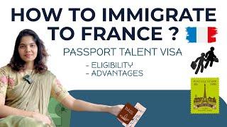 How to immigrate to France using this "PASSPORT TALENT" VISA | Requirements | Advantages #france