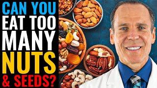 What Happens If You Eat Too Many Seeds and Nuts? | The Nutritarian Diet | Dr. Joel Fuhrman