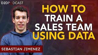 How to Train a Sales Team Using Data | Sebastian Jimenez