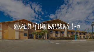 Quality Inn Banning I-10 Review - Banning , United States of America