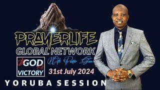 PrayerLIfe Global Network | Yoruba Session | The God of Victory | 31st July 2024.