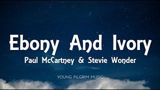Paul McCartney & Stevie Wonder - Ebony And Ivory (Lyrics)