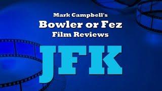 JFK (1991) Bowler or Fez Film Review