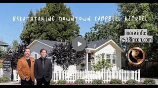 Stunning Downtown Campbell Home - 253 E. Rincon Avenue - Presented by the Keith Walker Team