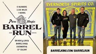 Barrel Run 2024- EverNorth blending!