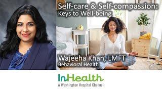 Self-Care & Self-Compassion: Keys to Well-Being