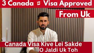 3 Canada  Visa From Uk | Canada Visa Processing Time And documents Checklist