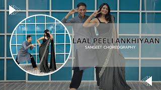 Laal Peeli Ankhiyaan - Sangeet Choreography | Jeel Patel | Arham Chordia