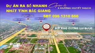 Dự án Lam Sơn Nexus Bắc Giang Dự án đất Bắc Giang | BĐS BẮC GIANG Bán đất Mỹ Độ Bắc Giang 0961310666