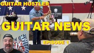 Guitar Hustler Guitar News Episode 1