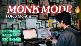 MONK MODE for 6 Months | Railway Ssc Aspirants