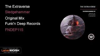 The Extraverse - Sledgehammer (Original Mix)