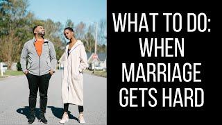 What to do: When Marriage Gets Hard