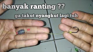 Tutorial... Cara membuat rangkaian pancing dasar anti nyangkut, membuat rangkaian anti nyangkut