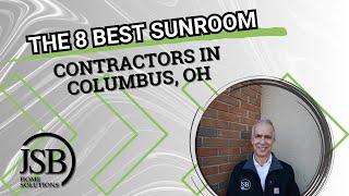 The 8 Best Sunroom Contractors in Columbus, OH