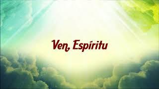 Ven Espíritu Santo