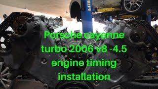 PORSCHE CAYENNE TURBO 2006 V8 4.5 ENGINE TIMING INSTALLATION