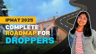 Complete roadmap for droppers ! | IPMAT 2025 | Myprepway | #ipmat #ipmatindore