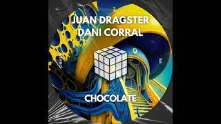 Juan Dragster, Dani Corral - Chocolate (Original Mix) [KUBBO RECORDS]