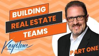 Building a Successful Real Estate Team and What Mistakes to Avoid