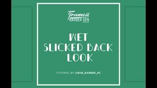 Wet slicked back look with Framesi Barber Gen | Framesi Official