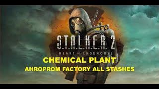 S.T.A.L.K.E.R. 2 - Chemical Plant - Ahroprom Factory All Stashes