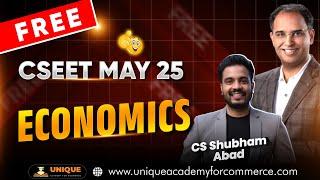 FREE CSEET ONLINE LECTURES | ECONOMICS | CSEET MAY 25 | LECTURE 11 | CS SHUBHAM ABAD