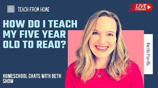 How do I teach my 5 year old to read? | Homeschool Chats with Beth