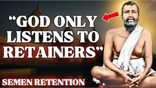 Semen Retention: Sri Ramakrishna on Celibacy, Spiritual Energy and Lust.