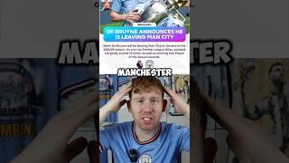 My Ginger Brother KDB is LEAVING Manchester City 
