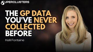 The GP Data You've Never Collected Before | Kelli Fontaine | Superclusters | S4E1