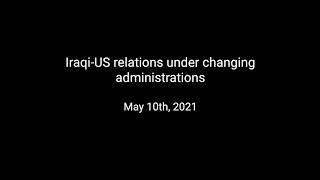 Iraqi-US relations under changing administrations