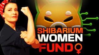 SHIBARIUM MIGHT EXPLODE BECAUSE OF A NEW FUND FOR FEMALE CREATORS!!!
