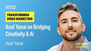 Ep1122: Asaf Yanai on How Alison AI Transforms Video Marketing with AI-Driven Strategies