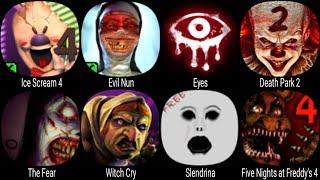 Ice Scream 4, Evil Nun, Eyes The Horror Game, Death Park 2, The Fear, Witch Cry, Slendrina, FNAF 4