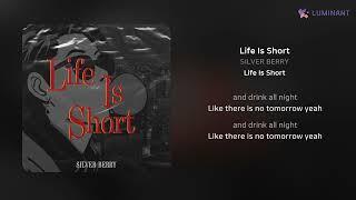 SILVER BERRY - Life Is Short | 가사 (Lyrics)