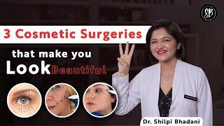3 Cosmetic Surgeries to Enhance your Facial Beauty | Facial Rejuvenation Treatment in Gurugram
