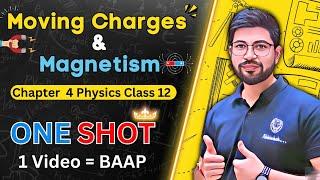 Moving Charges and Magnetism One Shot | Chapter4 Class 12 Physics Oneshot | 2023-24 | CBSE JEE NEET