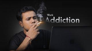 the Secret of getting Addicted to your work !