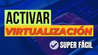 Cómo Activar VIRTUALIZACION en Windows 11  2024