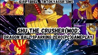 SHU THE CRUSHER(MOD):DRAGON BALL SPARKING ZERO(PC)GAMEPLAY #sparkingzerogameplay #sparkingzeromod