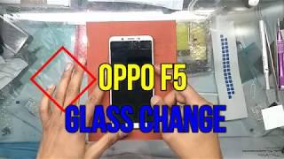 oppo f5 only tuch glass change