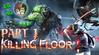 Killing Floor 2 Gameplay - With Friends - EliteGamingHQ And RPGgamerGirl - Part 1