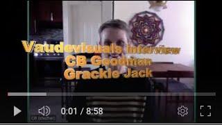 Vaudevisuals interview with CB Goodman ~ 'In The Beginning'