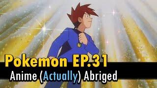 I (actually) abridged Pokemon Episode 31 to about a minute