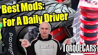 Essential Must Do Mods for a daily driver, How to Modify Your Car Without Tears 