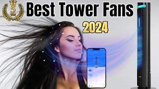 Top 5 Best Household Tower Fans 2024