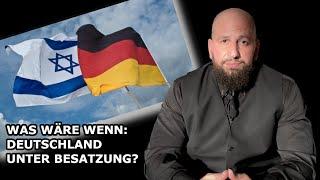 Kommentar┇Gedankenexperiment: Deutschland unter zionistischer Besatzung? | Yasin Al-Hanafi